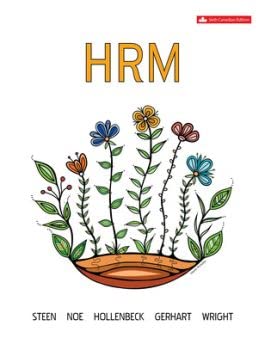Test Bank  Human Resource Management, 6th Canadian Edition by Patrick M. Wright Sandra Steen, Raymond Andrew Noe, John R. Hollenbeck, Barry Gerhart 