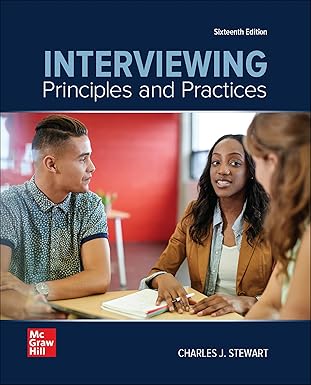 (eBook PDF)Interviewing: Principles and Practices 16th Edition by Charles J. Stewart