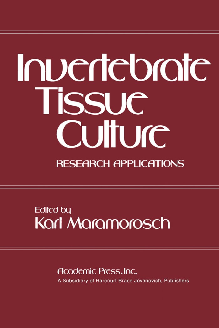 (eBook PDF)Invertebrate Tissue Culture: Research Applications by Karl Maramorosch