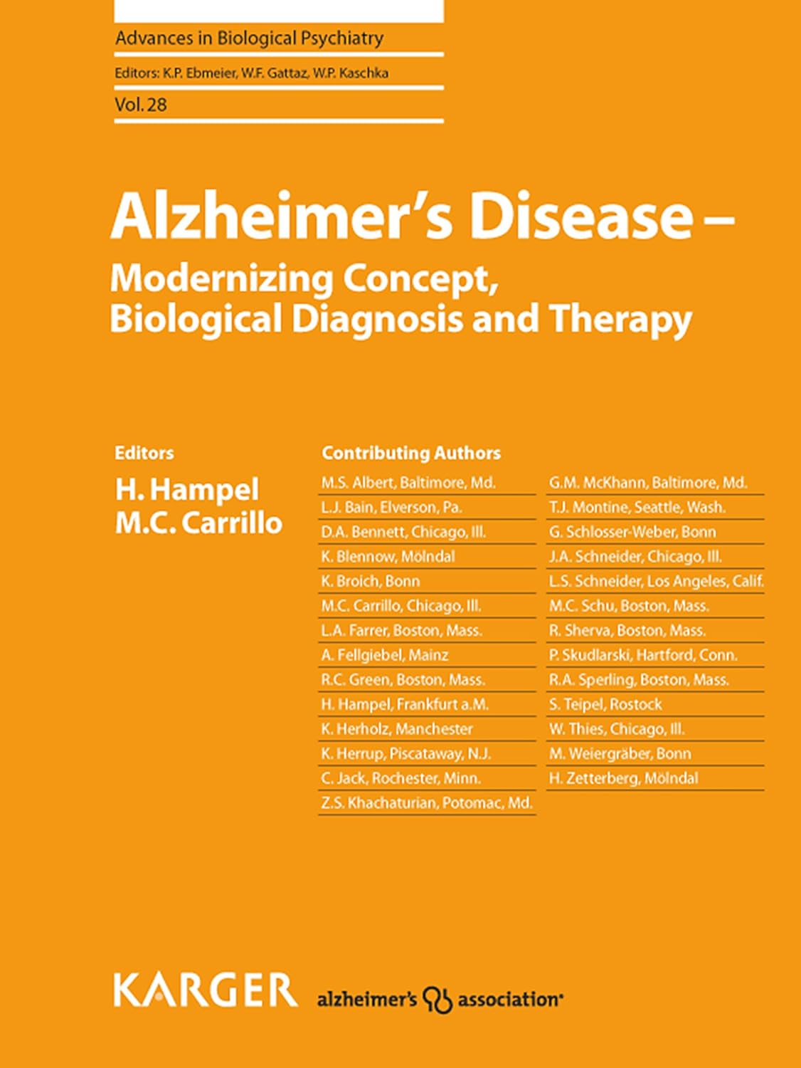 (eBook PDF)Alzheimer＆＃39;s Disease - Modernizing Concept, Biological Diagnosis and Therapy by H. Hampel, M.C. Carrillo, W.P. Kaschka, W.F. Gattaz