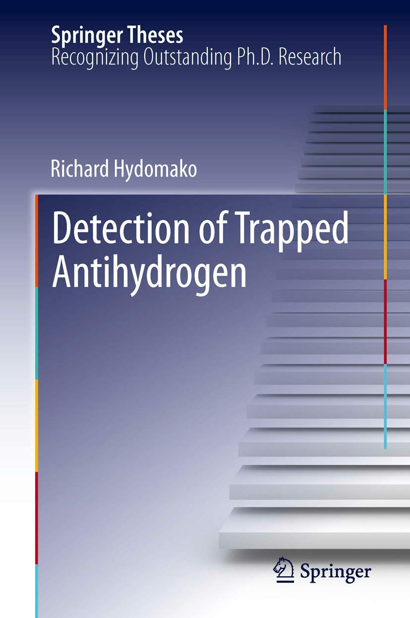 (eBook PDF)Detection of Trapped Antihydrogen by Richard Hydomako