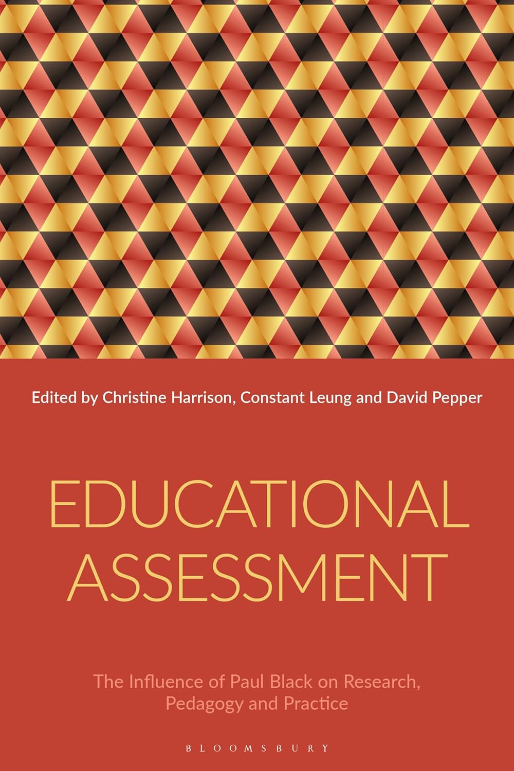 (eBook PDF)Educational Assessment: The Influence of Paul Black on Research, Pedagogy and Practice by Christine Harrison, Constant Leung, David Pepper