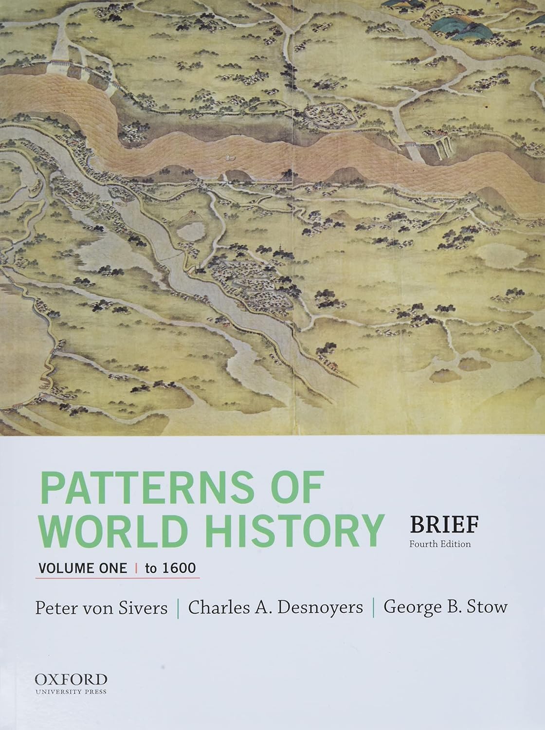 (eBook PDF)Patterns of World History, Volume One: To 1600, with 4th by Peter von Sivers, Charles A. Desnoyers, George B. Stow