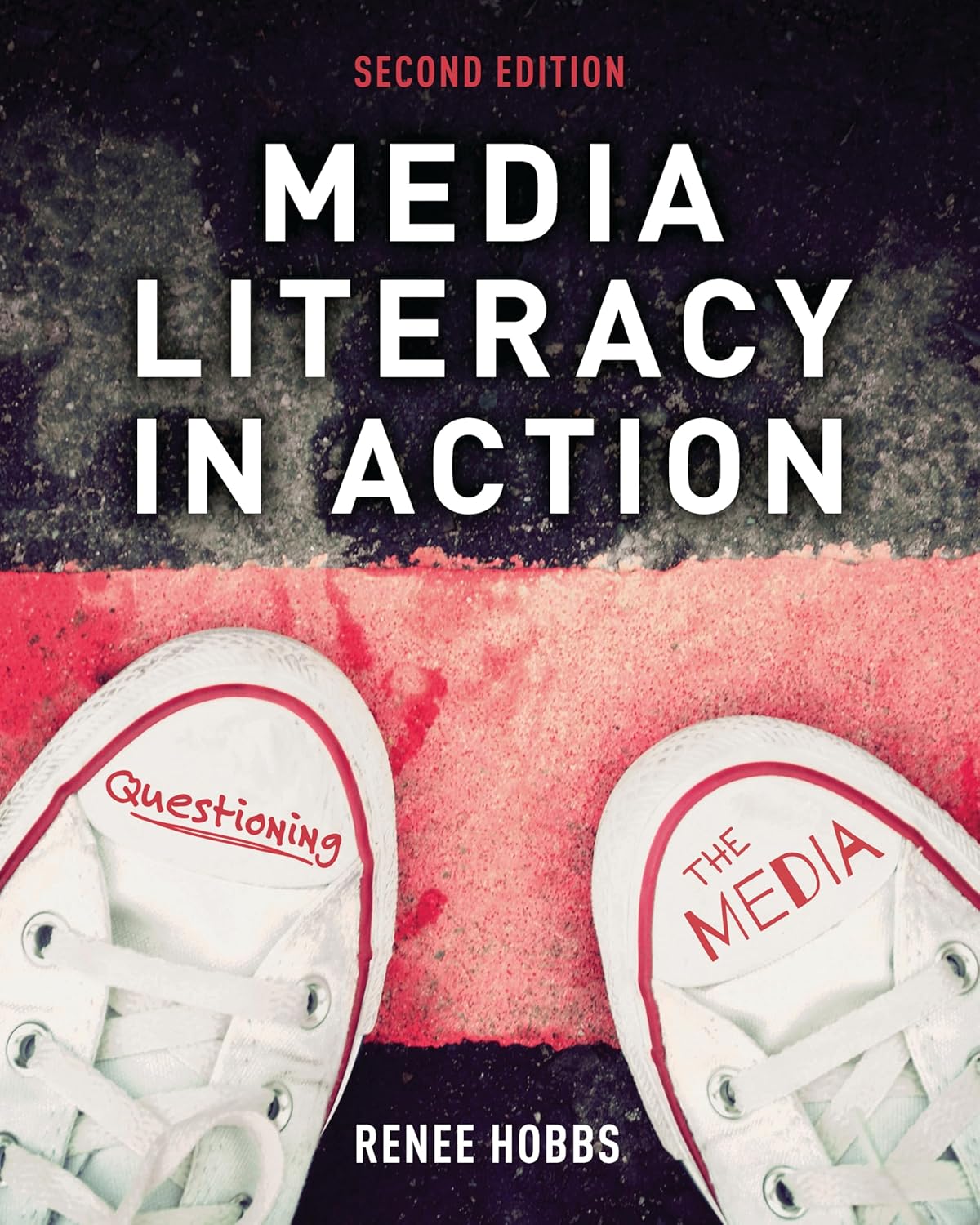 (eBook PDF)Media Literacy in Action: Questioning the Media 2nd Edition by Renee Hobbs