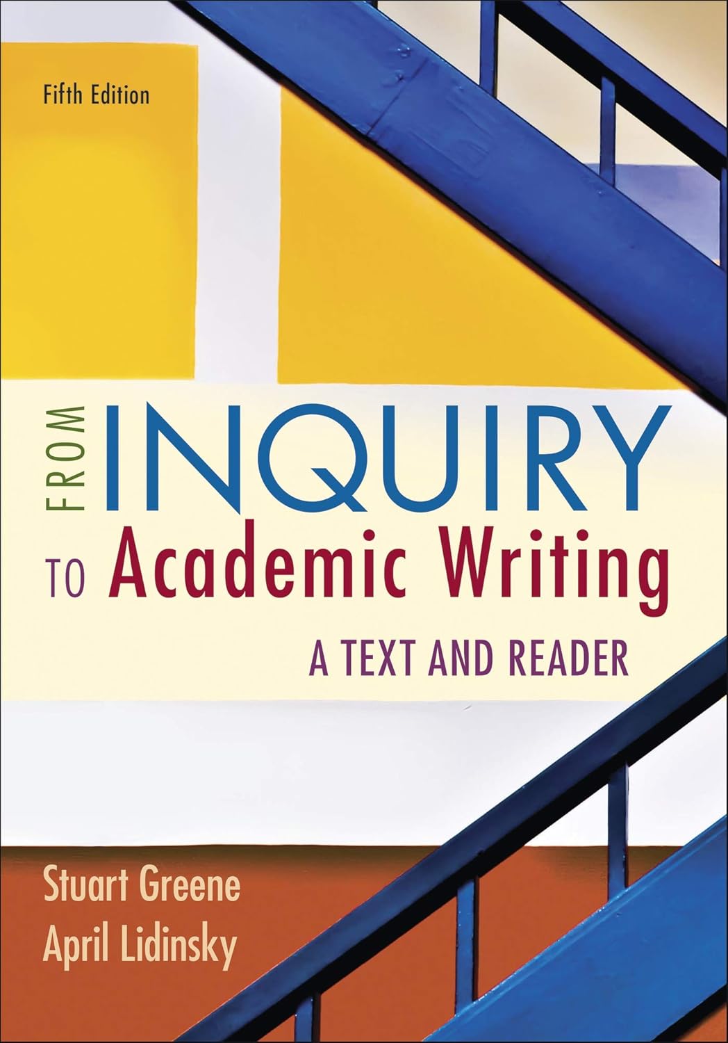 (eBook PDF)From Inquiry to Academic Writing: A Text and Reade 5th by Stuart Greene, April Lidinsky