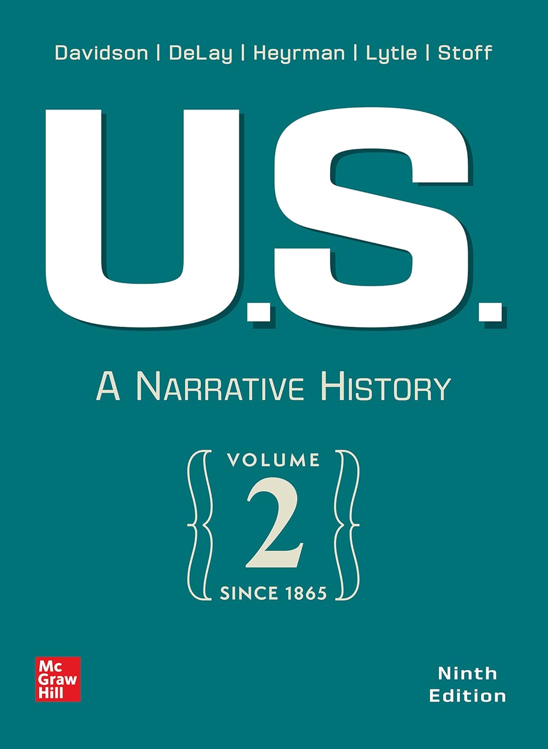 (eBook PDF)U.S.: A Narrative History, Volume 2: Since 1865 9th Edition by James West Davidson, Brian DeLay, Christine Leigh Heyrman, Mark H. Lytle, Michael B. Stoff