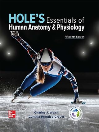 (eBook PDF)Hole＆＃39;s Essentials of Human Anatomy and Physiology 15th Edition by Charles Welsh , Cynthia Prentice-Craver 