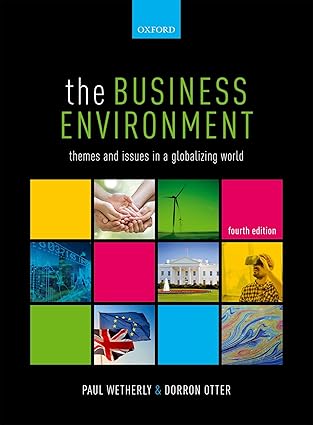 (eBook PDF)The Business Environment: Themes and Issues in a Globalizi by Paul Wetherly , Dorron Otter