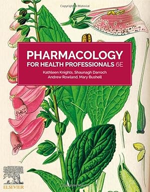 (eBook PDF)Pharmacology for Health Professionals 6th Edition by Kathleen Knights BSc (Hons) PhD Grad Cert Tertiary Education , Andrew Rowland PhD BSc (Hons)