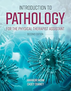 (eBook PDF)Introduction to Pathology for the Physical Therapist Assista by Jahangir Moini , Casey Chaney 