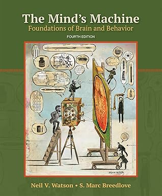 (eBook PDF)The Mind＆＃39;s Machine Foundations of Brain and Behavior 4th edi by Neil V. Watson , S. Marc Breedlove 