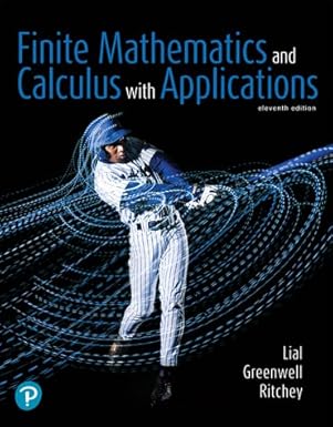(eBook PDF)Finite Mathematics and Calculus with Applications 11th by Margaret L. Lial