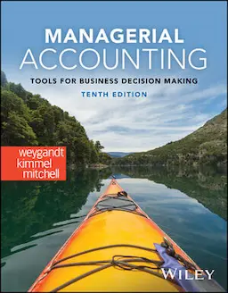 Test Bank  Managerial Accounting: Tools for Business Decision 10th by Jerry J. Weygandt, Paul D. Kimmel, and Jill E. Mitchell