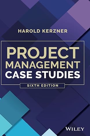 (eBook PDF)Project Management Case Studies 6th Edition by Harold Kerzner