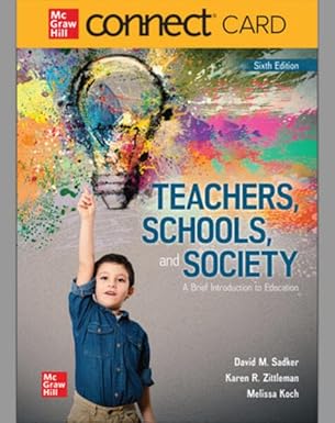(eBook PDF)Teachers, Schools, and Society: A Brief Introduction to 6th Edition by David M. Sadker