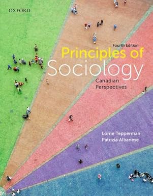 Test Bank  Principles of Sociology: Canadian Perspectives by Lorne Tepperman , Patrizia Albanese