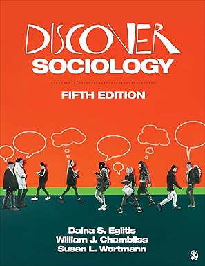 (eBook PDF)Discover Sociology 5th Edition by Daina S. Eglitis , William J. Chambliss , Susan L. Wortmann 