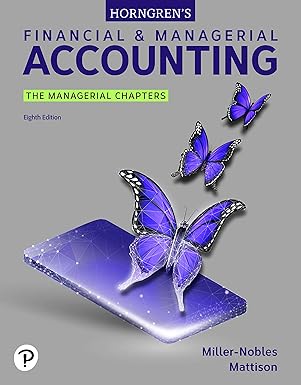 (eBook PDF)Horngren＆＃39;s Financial and Managerial Accounting, The Managerial by Tracie Miller-Nobles , Brenda Mattison 