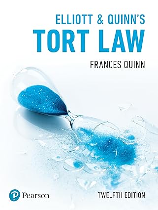 Solution manual  Elliott and Quinn＆＃39;s Tort Law 12th Edition  by Frances Quinn