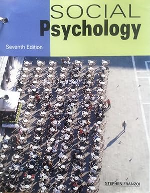 (eBook PDF)Social Psychology 7th Edition by Stephen Franzoi 