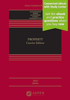 (eBook PDF)Property: Concise Edition (Aspen Casebook Series) 3rd by Jesse Dukeminier , James E. Krier , Gregory S. Alexander , Michael Schill