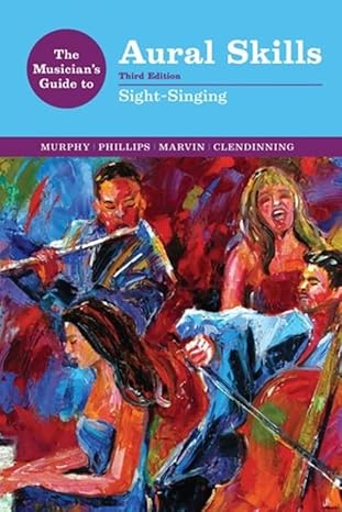 (eBook PDF)The Musician＆＃39;s Guide to Aural Skills: Sight-Singing 3rd by Paul Murphy , Joel Phillips , Elizabeth West Marvin , Jane Piper Clendinning