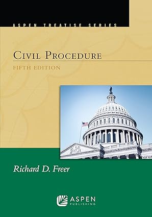 (eBook PDF)Aspen Treatise for Civil Procedure 5th Edition by Richard D Freer