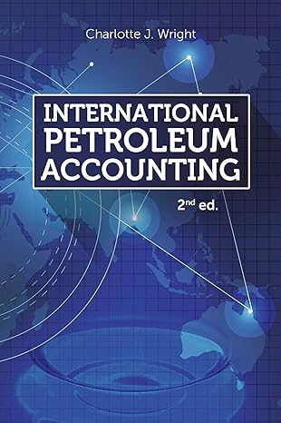 (eBook PDF)International Petroleum Accounting 2nd Edition  by Charlotte J. Wright