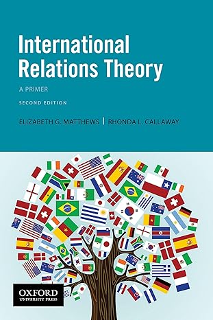 (eBook PDF)International Relations Theory: A Primer 2nd Edition by Elizabeth G. Matthews , Rhonda L. Callaway