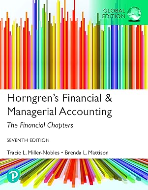 (eBook PDF)Horngren＆＃39;s Financial ＆amp; Managerial Accounting, The Financial Chapters, Global Edition 7th Edition by Brenda Mattison , Ella Mae Matsumura , Tracie Miller-Nobles