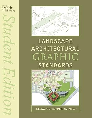 (eBook PDF)Landscape Architectural Graphic Standards Student Edition by Leonard J. Hopper