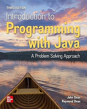 (eBook PDF)Introduction to Programming with Java: A Problem Solving 3rd by John A. Dean , Ray Dean 