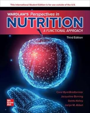 (eBook PDF)ISE Wardlaw＆＃39;s Perspectives in Nutrition: A Functional Approach (ISE HED MOSBY NUTRITION) Paperback ＆ndash; May 6, 2021 by Carol Byrd-Bredbenner Professor PhD. R.D. F.A.D.A , Gaile Moe 