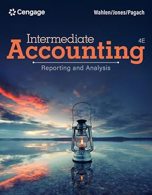 (eBook PDF)Intermediate Accounting Reporting and Analysis 4th Edition by James Wahlen , Jefferson Jones , Donald Pagach 