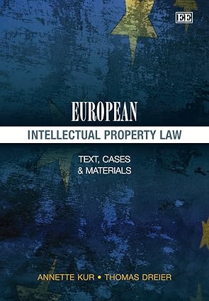 (eBook PDF)European Intellectual Property Law: Text, Cases and Materials by Annette Kur , Thomas Dreier