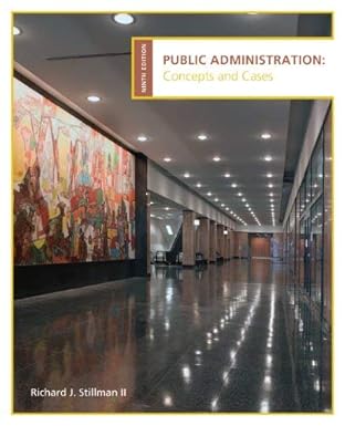 (eBook PDF)Public Administration Concepts and Cases 9th Edition by Richard Stillman