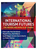 (eBook PDF)International Tourism Futures The Drivers and Impacts of Change by Clare Lade、 Paul Strickland、 Elspeth Frew