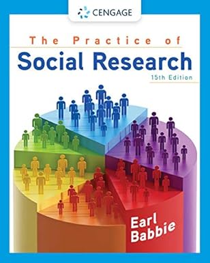 Test Bank  The Practice of Social Research 15th Edition by Earl R. Babbie