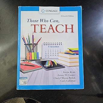 (eBook PDF)Those Who Can, Teach (MindTap Course List) 15th Edition by Kevin Ryan , James Cooper , Cheryl Mason Bolick , Cory Callahan 