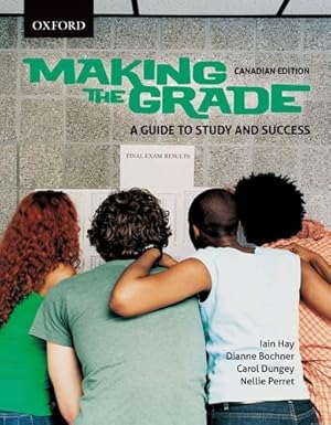 (eBook PDF)Making the Grade: A Guide to Study and Success by Iain Hay , Dianne Bochner , Nellie Perret , Carol Dungey 