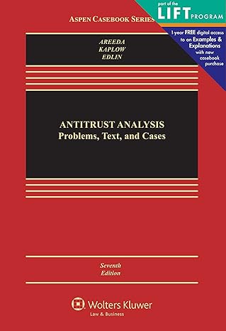 (eBook PDF)Antitrust Analysis: Problems, Text, and Cases (Aspen Casebook) 7th by Phillip Areeda , Louis Kaplow , Aaron Edlin