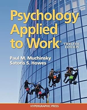 Solution manual  Psychology Applied to Work 12th Edition  by Paul M. Muchinksy; Satoris S. Howes