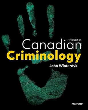 (eBook PDF)Canadian Criminology 5th Editon by John Winterdyk