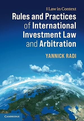 (eBook PDF)Rules and Practices of International Investment Law and Arbitration (Law in Context) by Yannick Radi 