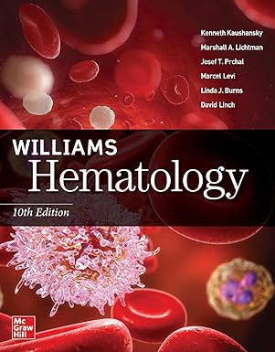 (eBook PDF)Williams Hematology, 10th Edition 2021 by Kenneth Kaushansky , Marshall A. Lichtman , Josef T. Prchal , Marcel M. Levi 