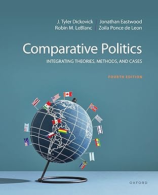 (eBook PDF)Comparative Politics Integrating Theories, Methods 4th by J. Tyler Dickovick , Jonathan Eastwood , Robin M. LeBlanc , Zoila Ponce de Leon 