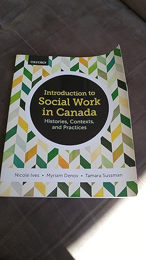 (eBook PDF)Introduction to Social Work in Canada Histories Contexts by Nicole Ives , Myriam Denov , Tamara Sussman