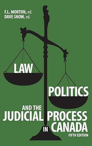 (eBook PDF)Law Politics and the Judicial Process in Canada 5th Edition by F.L. Morton , Dave Snow
