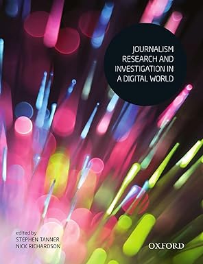 (eBook PDF)Journalism Research and Investigation in a Digital World 1 by Tanner , Richardson