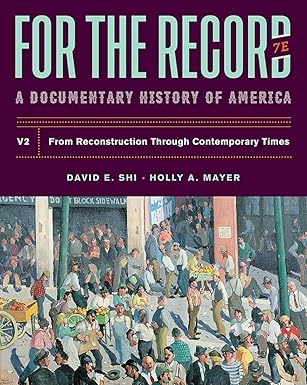 (eBook PDF)For The Record: A Documentary History  by David E. Shi , Holly A. Mayer
